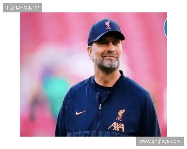 克洛普重申留任决心助力利物浦全力争夺欧冠荣耀